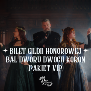 Bilet Gildii Honorowej Bal Dworu Dwóch Koron