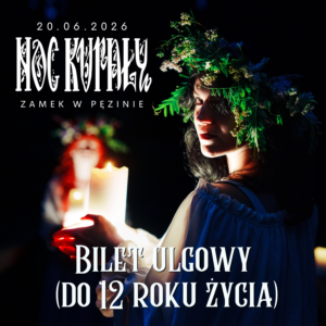 Noc Kupały w Zamku Pęzino bilet ULGOWY