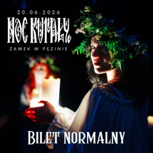 Noc Kupały w Zamku Pęzino bilet NORMALNY