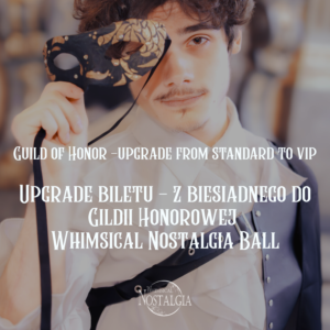Upgrade biletu Biesiadnego Whimsical Nostalgia Ball