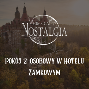 Castle hotel promo poster with a circular 'Whimsical Nostalgia' logo overlaying a medieval castle at dusk and Polish text advertising a 2-person room in a castle hotel.