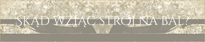 Banner with Polish text: 'Skąd wziąć strój na bal?' asking where to get a dress for the ball.
