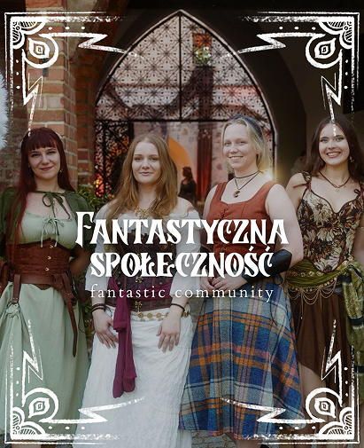 Four women in medieval/fantasy costumes pose in front of a brick arch, with a decorative white border and the text 'Fantastyczna Społeczność' and 'fantastic community' displayed as a banner.