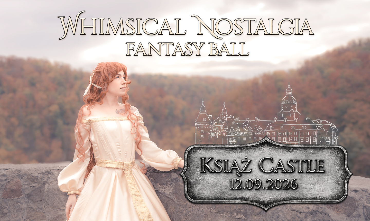 Promotional poster: woman in a cream historical dress stands by a stone railing with an autumn forest; a drawn castle and the text 'Whimsical Nostalgia Fantasy Ball' and 'Książ Castle 12.09.2026' overlaid.