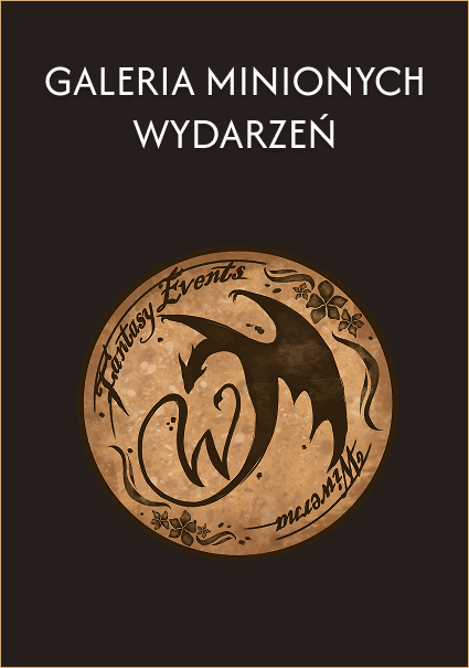Dark poster with Polish title 'GALERIA MINIONYCH WYDARZEŃ' above a circular bronze emblem featuring a dragon.