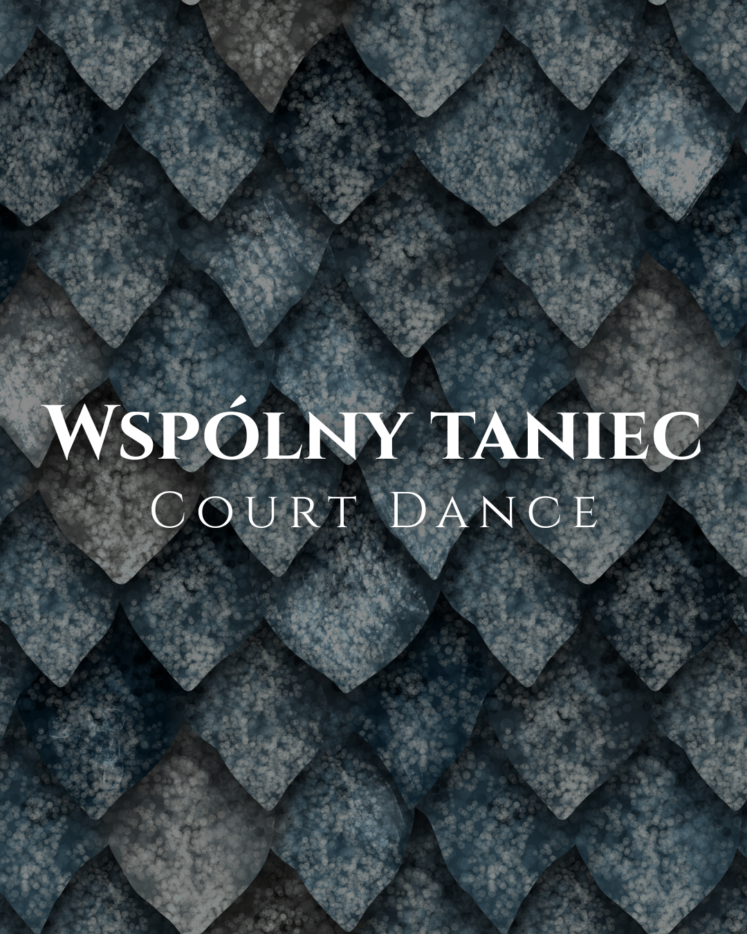 Promotional poster with a dark, scale-pattern background and the white text 'Wspólny Taniec' with the subtitle 'Court Dance'.