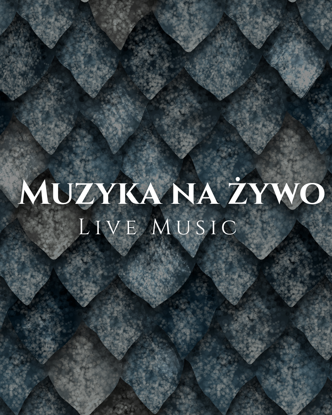 Poster advertising live music with a dark blue, speckled scale pattern and white text: 'MUZYKA NA ŻYWO' and 'LIVE MUSIC'